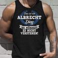 Das Ist Ein Albrecht Ding Du Würdest Es Nicht Understand Tank Top Geschenke für Ihn