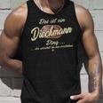 Das Ist Ein Dieckmann Ding Lustiges Familie Dieckmann Tank Top Geschenke für Ihn