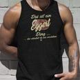 Das Ist Ein Eggert Ding Family Eggert Tank Top Geschenke für Ihn