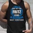 Das Ist Ein Fritz Dingorname Tank Top Geschenke für Ihn