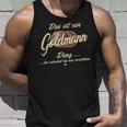 Das Ist Ein Goldmann Ding Family Goldmann Tank Top Geschenke für Ihn