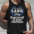 Das Ist Ein Lang Ding Du Würdest Es Nicht Understand Tank Top Geschenke für Ihn