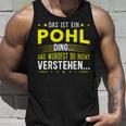 Das Ist Ein Pohl Ding Spruch Für Familie Pohl Tank Top Geschenke für Ihn