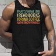 Das Ist Was Ich Mache Ich Lese Büches Ich Trinke Kaffee Ich Weiß Dinge S Tank Top Geschenke für Ihn