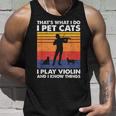 Das Ist Was Ich Mache Ich Streichle Katzen Ich Spiele Geige & Ich Weiß Dinge Tank Top Geschenke für Ihn