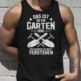 Das Ist So Ein Garten Ding Das Ist So Ein Garten Ding Tank Top Geschenke für Ihn