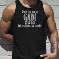 Dat Is So'n Gabi Ding Dat Raffste Eh Nicht Slogan Tank Top Geschenke für Ihn