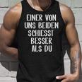 Eineron Uns Beiden Schiesst Besser Als Du Schießsport Tank Top Geschenke für Ihn