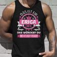 Erica Name Name Name Day Das Ist Ein Erica Ding Tank Top Geschenke für Ihn