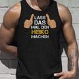 First Name Heiko Lass Das Mal Den Heiko Machen S Tank Top Geschenke für Ihn