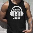 Gamer Ich Hör' Dich Nicht Ich Zocke Tank Top Geschenke für Ihn