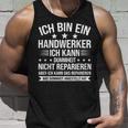 'Ich Bin Ein Handwerker Ich Kann Dummheit Arbeiter' Tank Top Geschenke für Ihn