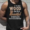 Ich Drehe Holz Schöne Dinge Was Ist Dein Supermächt-Geschenk Tank Top Geschenke für Ihn