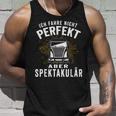 Ich Fahre Nicht Perfekt Aber Spectacär Ich Fahre Nicht Perfekt Tank Top Geschenke für Ihn