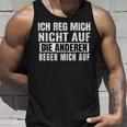 Ich Reg Mich Nicht Auf Die Anderen Regen Mich Auf Says Tank Top Geschenke für Ihn