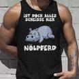 Ist Doch Alles Scheiße Hier Nölpferd Tank Top Geschenke für Ihn