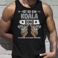 Ist So Ein Koala Ding Koalas Tank Top Geschenke für Ihn