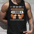 Ist So Ein Squirrel Ding Tank Top Geschenke für Ihn