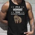 Ist So Ein Wombat Ding Lustiger Spruch Wombats Tank Top Geschenke für Ihn