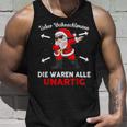 Lieber Weihnachtsmann Die Waren Alle Unartig Tank Top Geschenke für Ihn