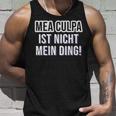 Mea Culpa Ist Nicht Mein Ding Satire S Tank Top Geschenke für Ihn