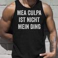 Mea Culpa Ist Nicht Mein Ding S Tank Top Geschenke für Ihn