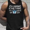 Reinigung Ist Unser Ding Es Ist Was Wir Tun Neuheit Housekeeping Tank Top Geschenke für Ihn