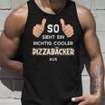 So Sieht Ein Cooler Pizzabäcker Aus Pizza Baker Tank Top Geschenke für Ihn