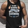 So Sieht Ein Richtig Competent Hausmann Aus Tank Top Geschenke für Ihn