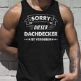 Sorry Dieser Dachdecker Istgeben Tank Top Geschenke für Ihn