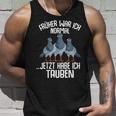 Taube Früher War Ich Normal Jetzt Taubenzucht Tank Top Geschenke für Ihn