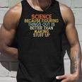 Wissenschaft Weil Es Besser Ist Dinge HerauszufindenIntage Tank Top Geschenke für Ihn