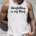 Storytelling Ist Mein Ding Story Telling Folk-Legenden Tank Top Geschenke für Ihn