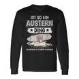 Austern Muschel Sachen Ist So Ein Auster Ding Auster Langarmshirts Geschenkideen