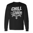 Chill Mal Dein Leben Langarmshirts Geschenkideen