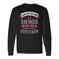 Dartmoor Das Ist So Ein Dartmoor Ding Langarmshirts Geschenkideen