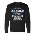 Das Ist Ein Arnold Ding Du Würdest Es Nicht Understand Langarmshirts Geschenkideen