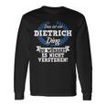 Das Ist Ein Dietrich Ding Du Würdest Es Nicht Understand Langarmshirts Geschenkideen