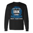 Das Ist Ein Erik Ding First Name Langarmshirts Geschenkideen