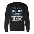 Das Ist Ein Heinz Ding Du Würdest Es Nicht Understand Langarmshirts Geschenkideen