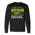 Das Ist Ein Hofmann Ding Spruch Für Familie Hofmann Langarmshirts Geschenkideen