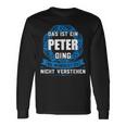 Das Ist Ein Peter Ding First Name S Langarmshirts Geschenkideen