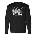 Die Schule Ist Nicht Mein Ding Langarmshirts Geschenkideen