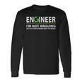 Engineer I'm Not Arguing Engineering Quote Engineers Langarmshirts Geschenkideen