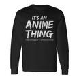 Es Ist Ein Anime-Ding Langarmshirts Geschenkideen