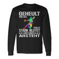 Geheult Wird Erst Wenn Es Stark Blutet Oder Komisch Absteht Langarmshirts Geschenkideen