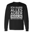 Ich Kann Alles Außer Insulin Produkieren Diabetic Langarmshirts Geschenkideen