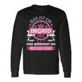 Ingrid Name First Name Day Das Ist Ein Ingrid Ding Langarmshirts Geschenkideen