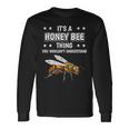 Ist So Ein Honigbiene Ding Lustiger Spruch Honigbienen Langarmshirts Geschenkideen