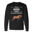 Ist So Ein Pferd Ding Lustiger Spruch Pferde Langarmshirts Geschenkideen